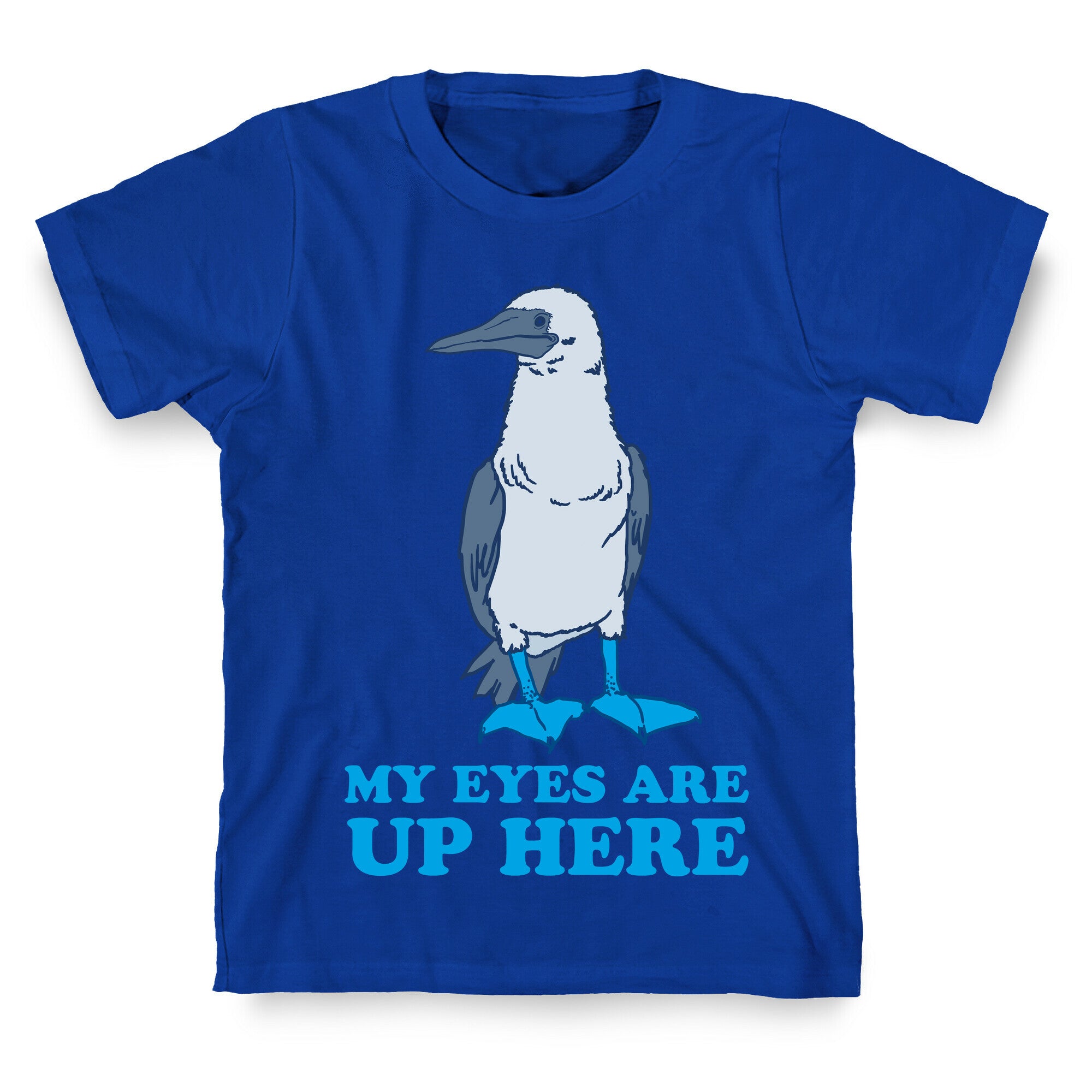 My Eyes Are Up Here T-Shirt